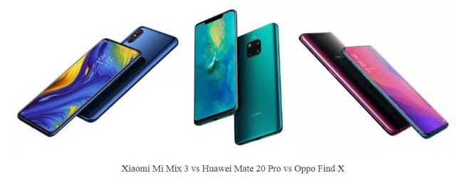 Xiaomi Mi Mix 3 vs Huawei Mate 20 Pro vs Oppo Find X 