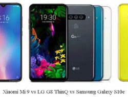 Perbandingan Spesifikasi Xiaomi Mi9 VS LG G8 ThinQ VS Samsung Galaxy S10e