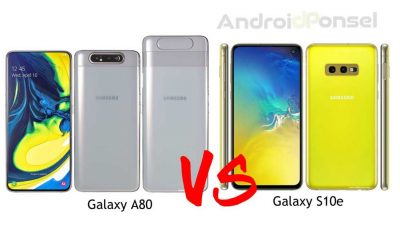 Perbandingan Samsung Galaxy A80 dan Galaxy S10e, Hanya Beda Harga Satujutaan