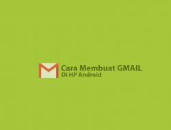 2 Cara Membuat Akun Email Gmail di HP Android