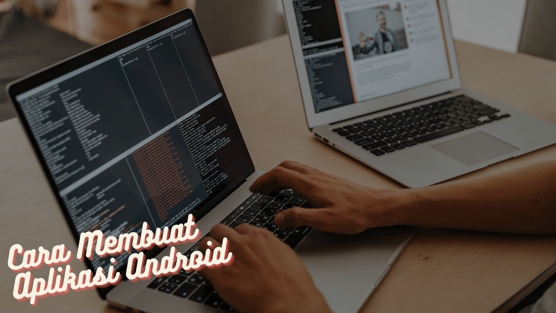 cara membuat aplikasi android dan PC