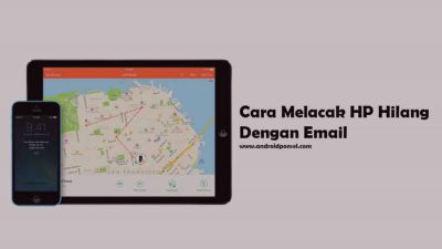 Cara Melacak HP Hilang Dengan Email