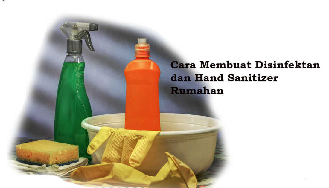 Cara Membuat Disinfektan dan Hand Sanitizer Rumahan 1