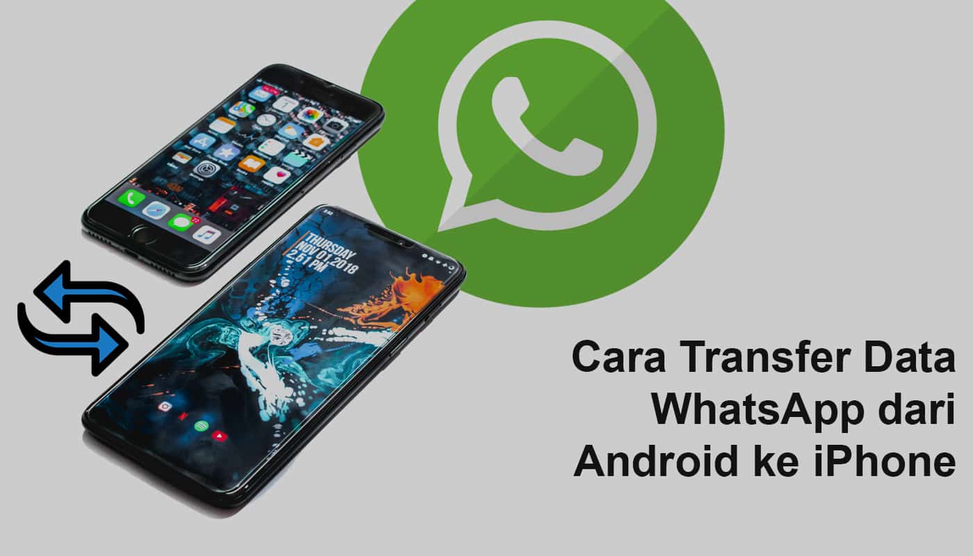 Cara Transfer data WhatsApp dari Android ke iPhone