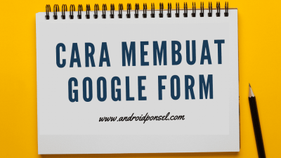 Cara Membuat Google Form (Mudah Banget!)
