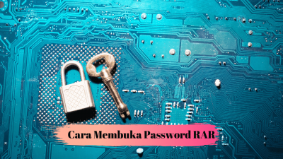 Cara Mudah Membuka File RAR Yang Terkunci Password