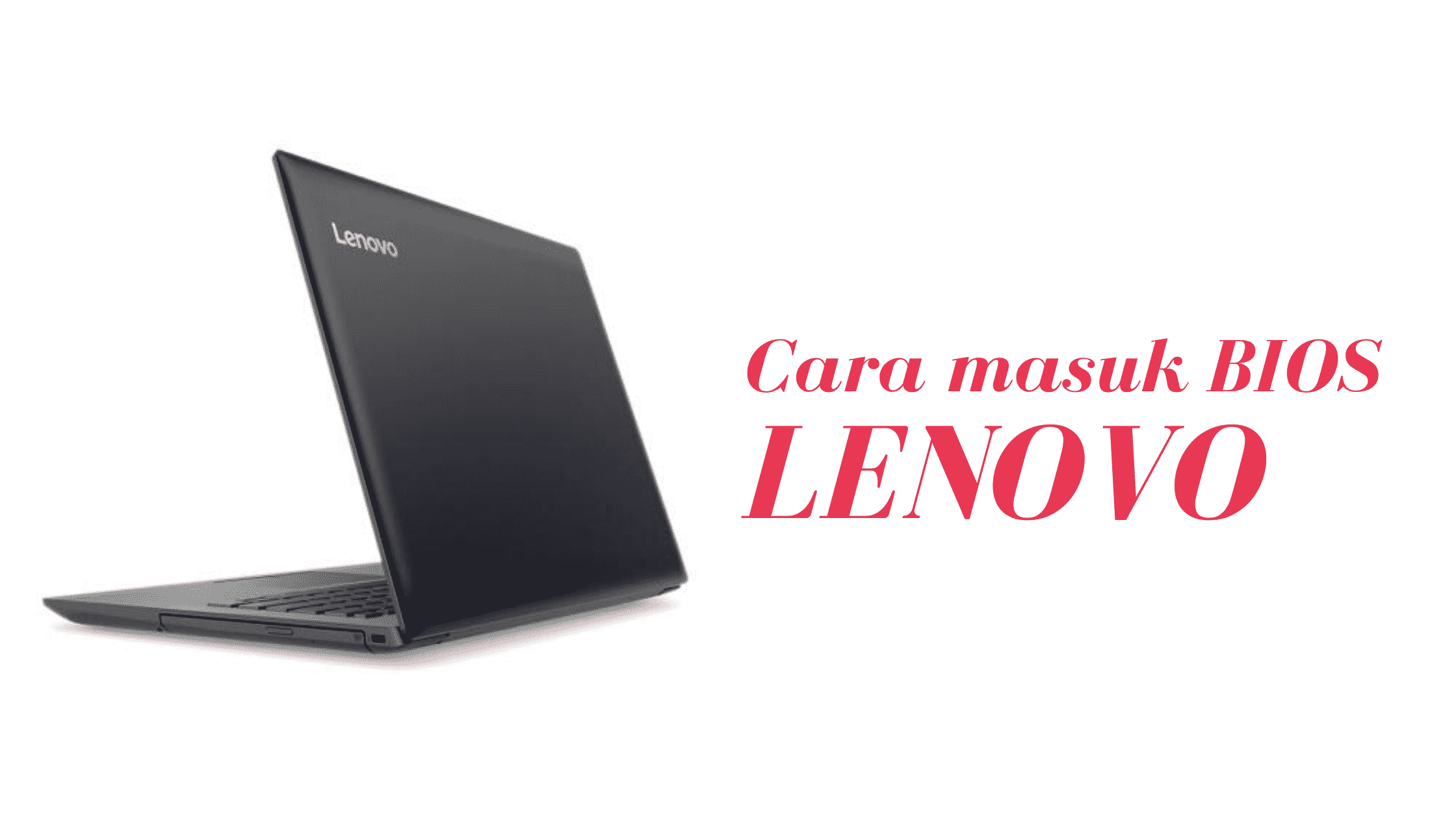 Cara masuk BIOS LENOVO