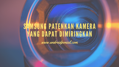 Samsung Patenkan Kamera yang dapat dimiringkan