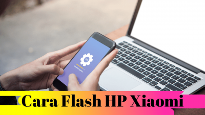 Cara Flash HP Xiaomi