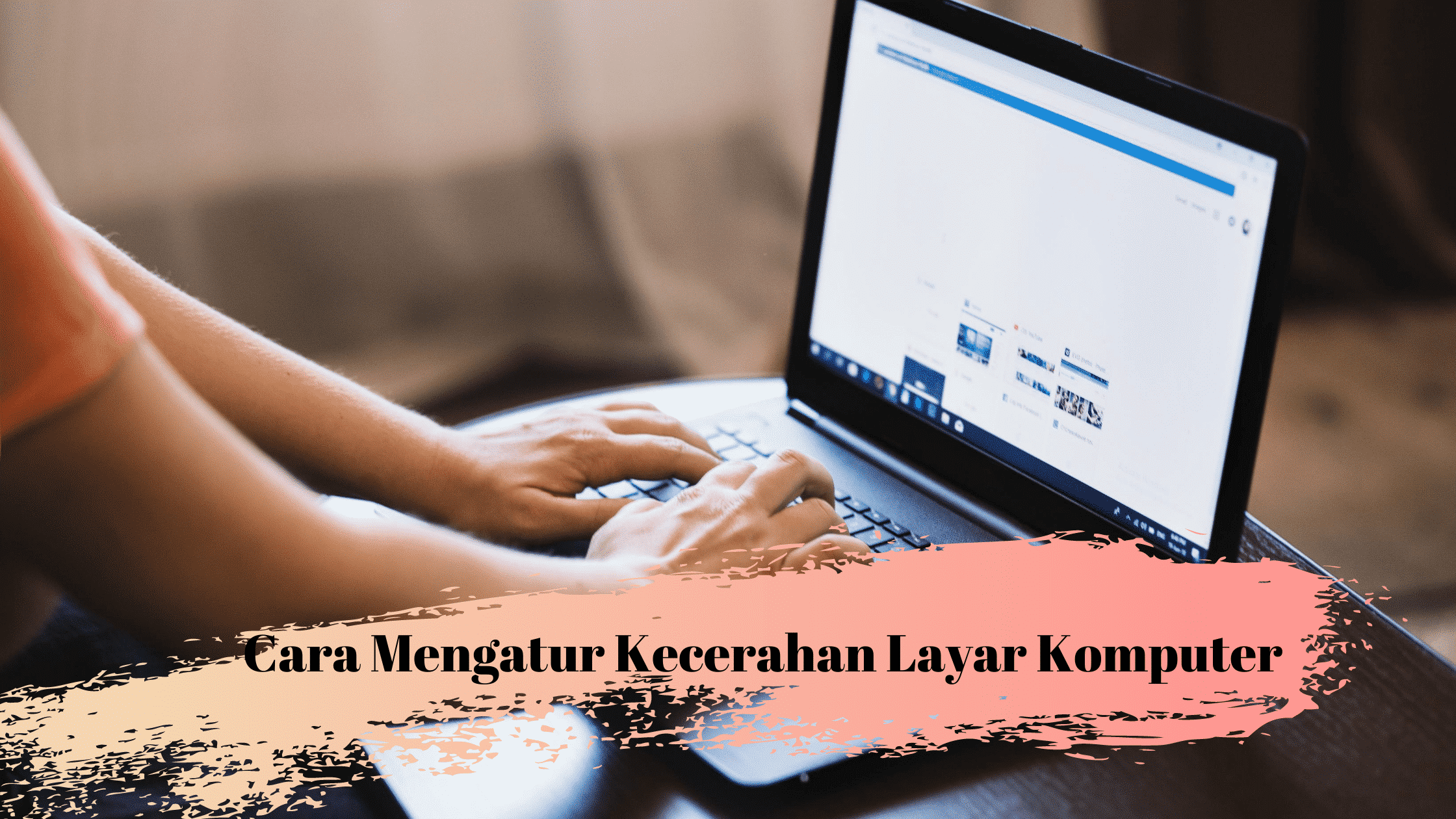 cara meredupkan layar komputer