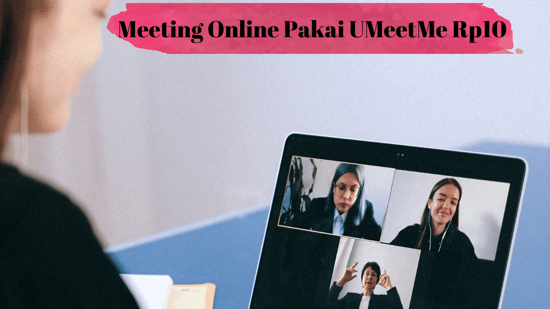 Meeting Online Pakai UMeetMe Rp10