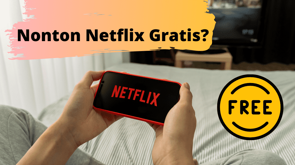 Nonton Netflix Gratis