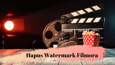 Cara Menghilangkan Watermark di Filmora Dengan Mudah!