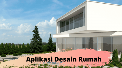 Jangan Cuma Dibayangin, Buat Rumah impian Dengan Aplikasi Desain Rumah