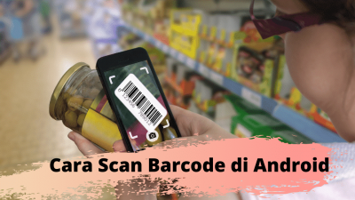 Cara Scan Barcode di Android