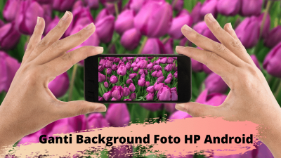 Cara Ganti Wallpaper Background Foto di HP Android