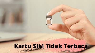 Kartu SIM Tidak Terbaca