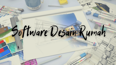 5 Software Desain Rumah Terbaik Untuk Pro Dan Pemula