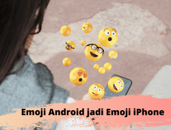 Cara Mengubah Emoji Android Menjadi Emoji iPhone / iOS