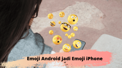 Cara Mudah Mengubah Emoji Android Menjadi Emoji iPhone iOS
