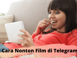 Cara Nonton Film di Telegram Android Dengan Mudah