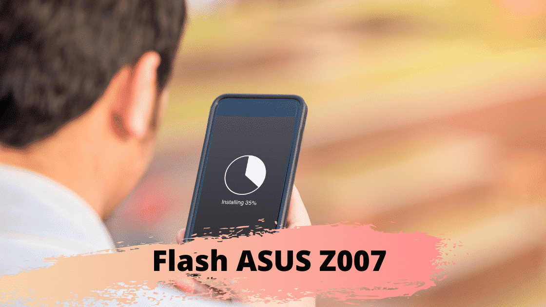 Flash ASUS Z007