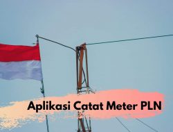 Aplikasi Catat Meter dari PLN Permudah Pelanggan