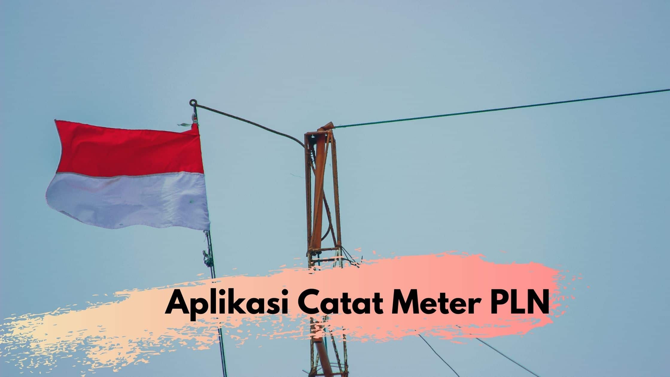 Aplikasi Catat Meter PLN