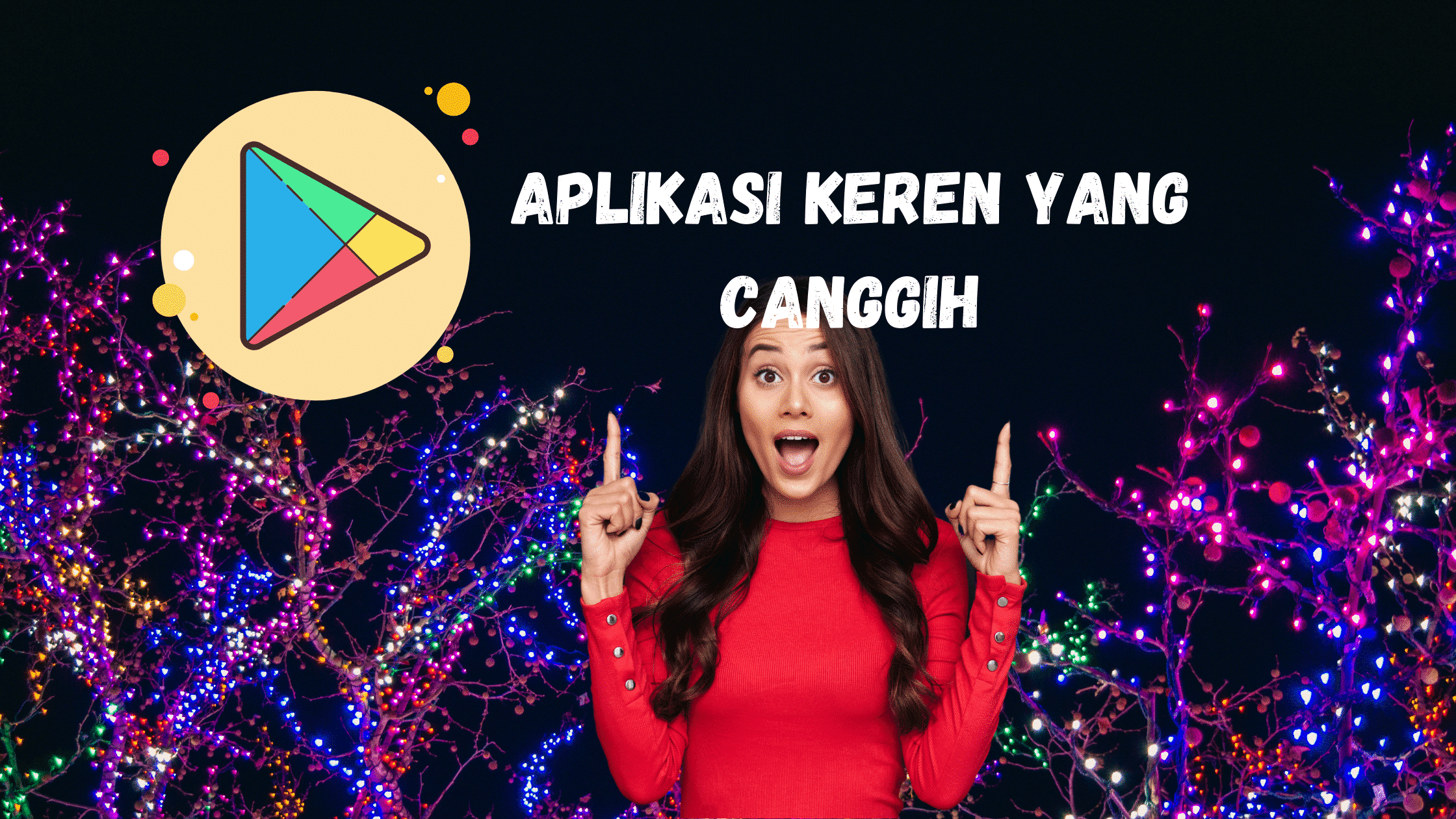 Aplikasi Keren yang Canggih