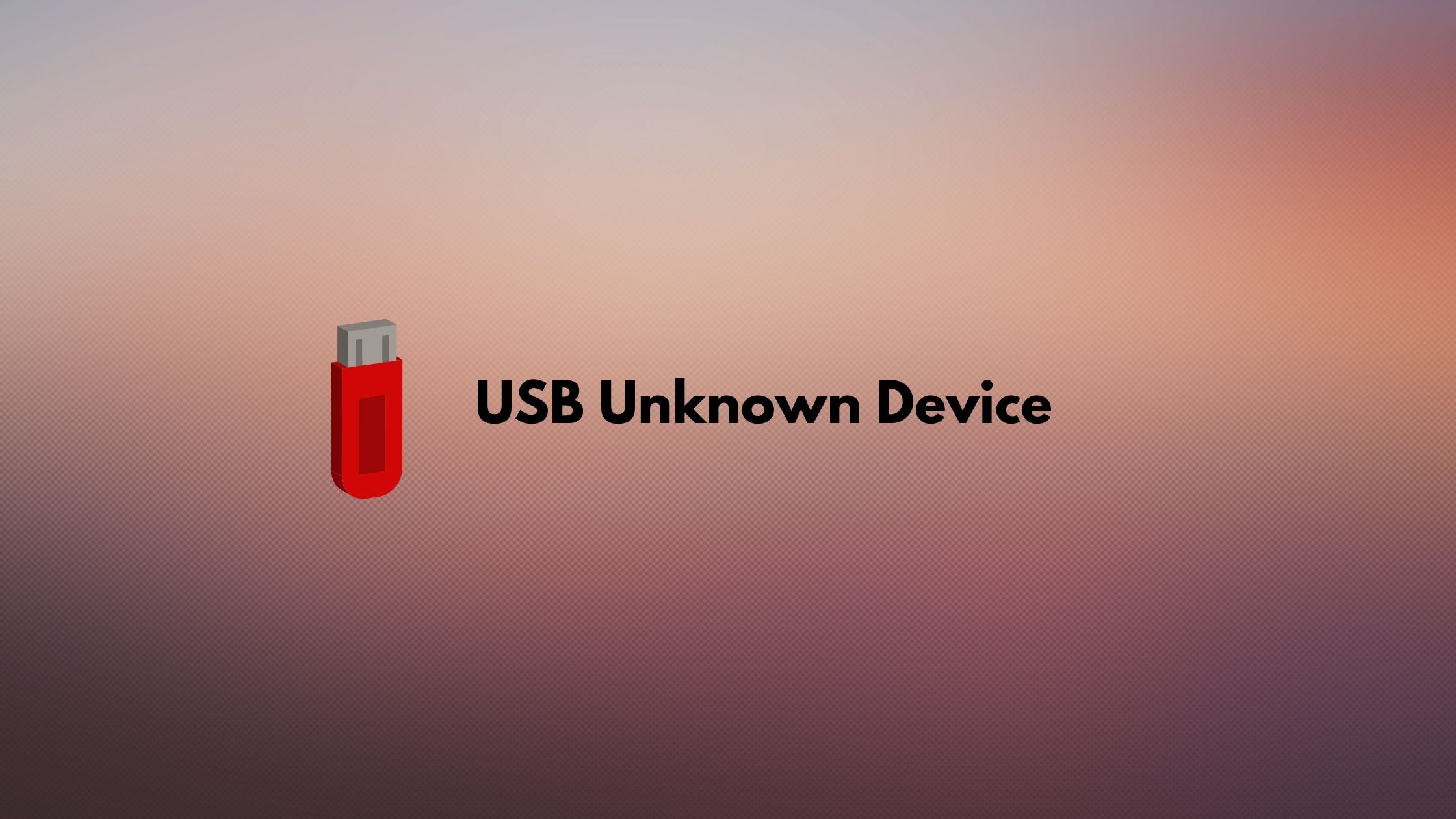 cara mengatasi USB Unknown Device (1)