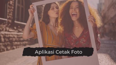 5 Aplikasi Cetak Foto Terbaik yang Mudah Digunakan