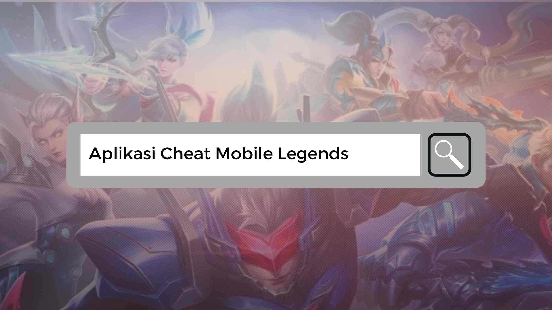 Aplikasi Cheat Mobile Legends Paling Aman Tanpa Galau