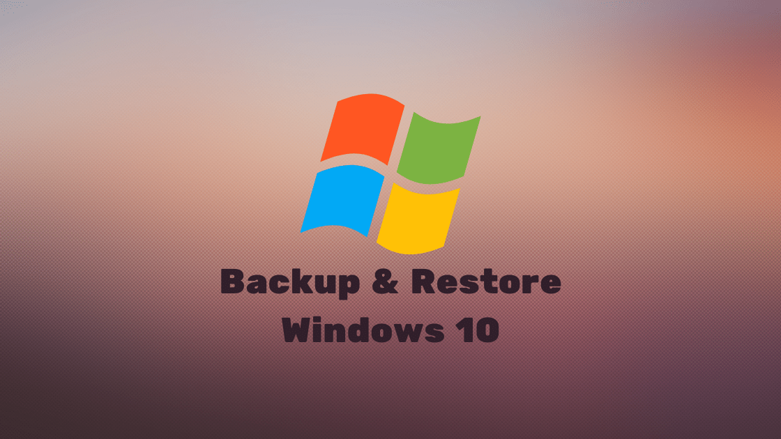 Backup dan restore Windows 10