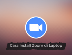 Cara Install Aplikasi Zoom di Laptop Dengan Mudah!
