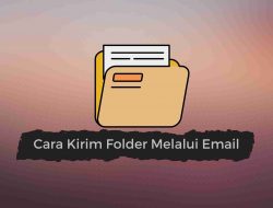 Cara Mengirim Folder di Email Dengan Mudah