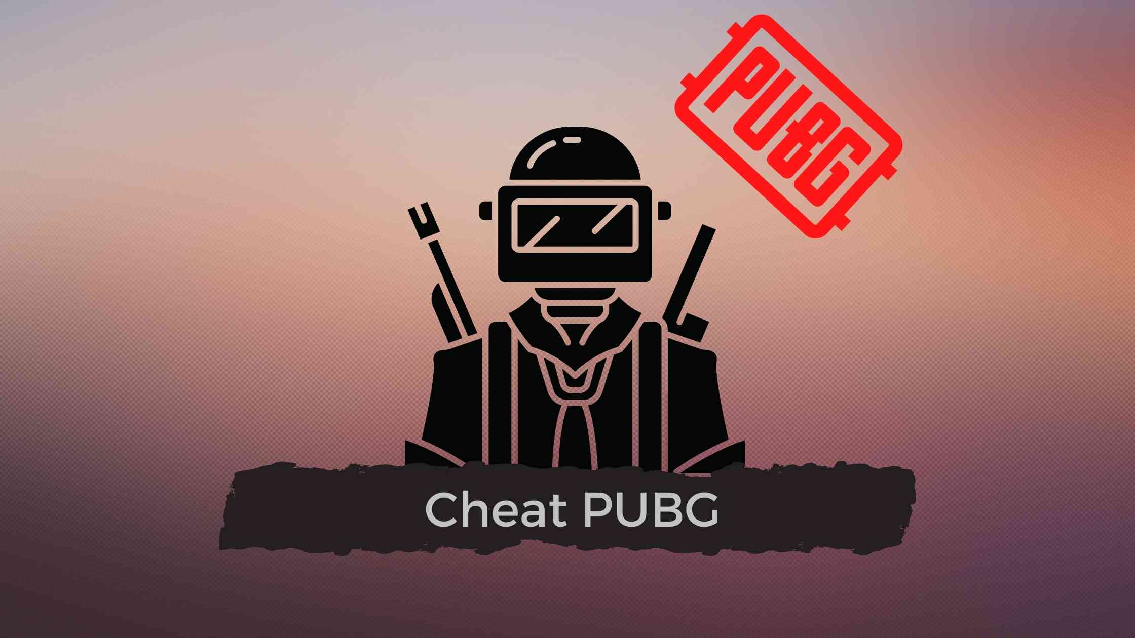 Cheat PUBG