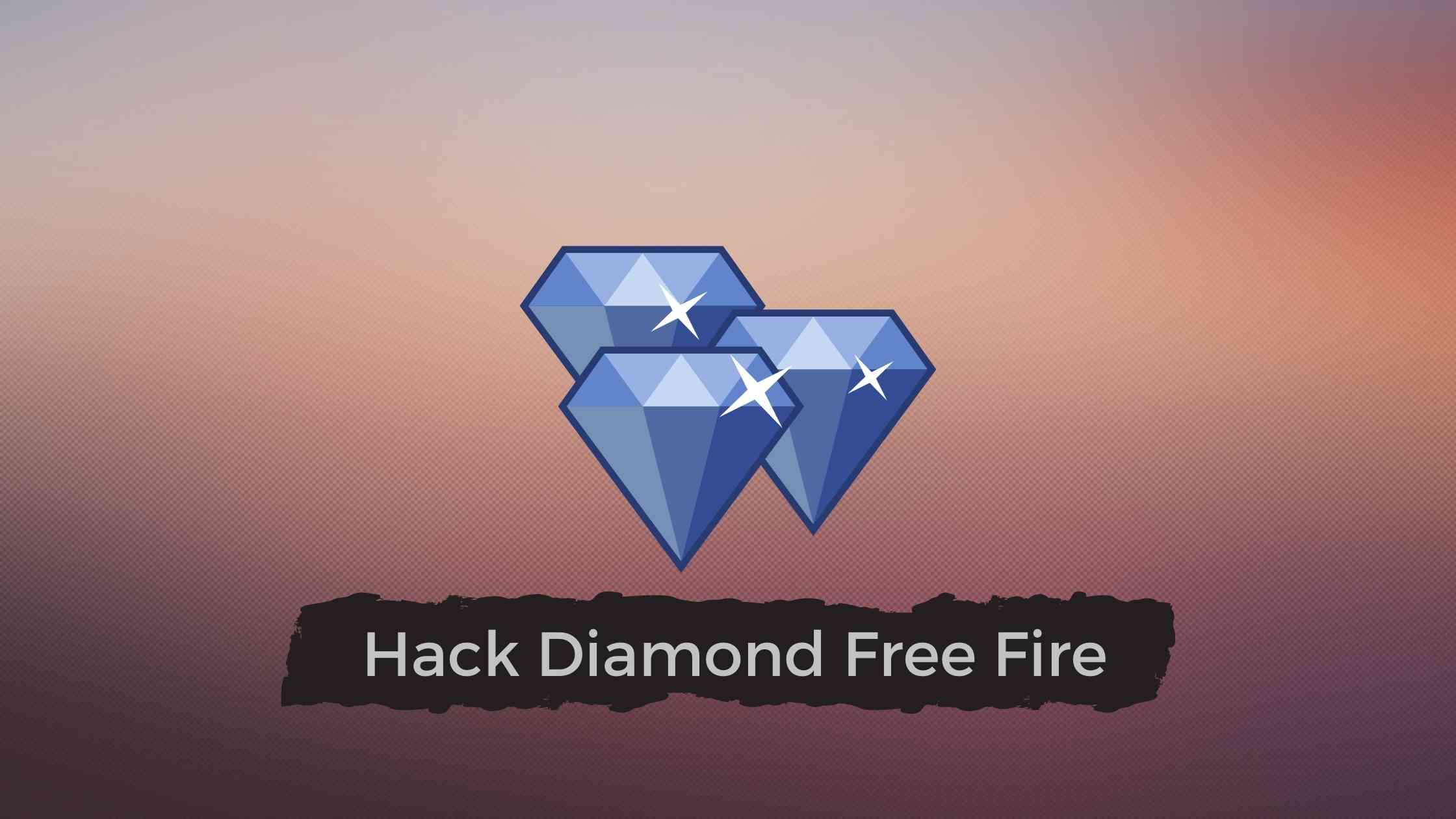 Hack Diamond Free Fire