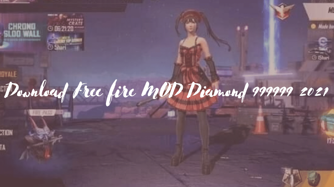 Download Free fire MOD Diamond 999999 2021