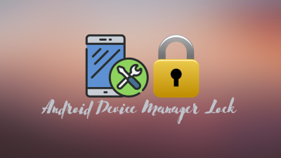 Android Device Manager Lock