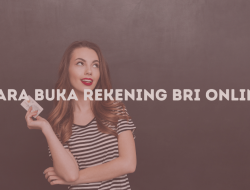 Cara Buka Rekening BRI Online