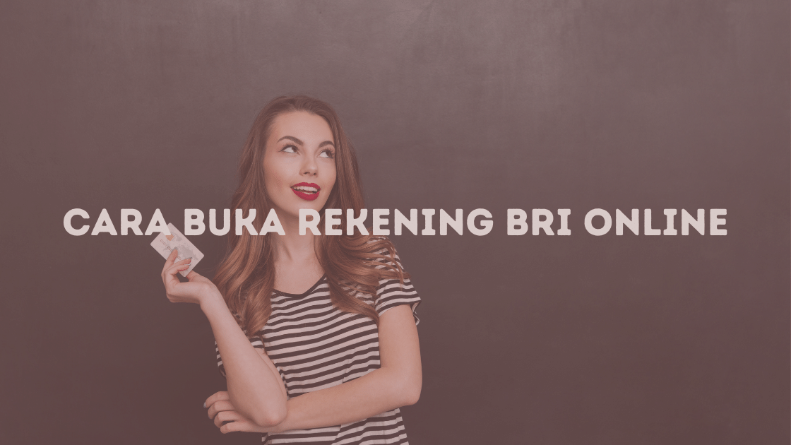 Cara Buka Rekening BRI Online