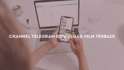 Channel Telegram Download Film Terbaik