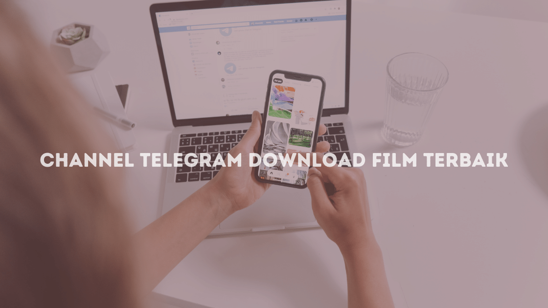 Channel Telegram Download Film Terbaik