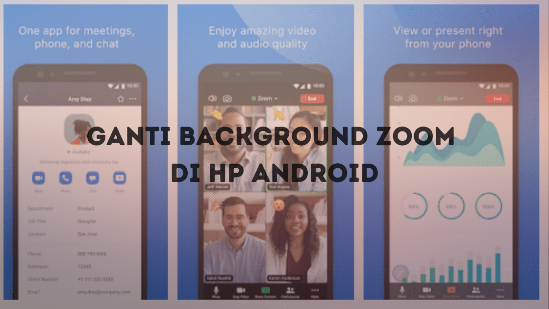 Sediakan Fitur Baru, Begini Cara Ganti Background Zoom di Hp Android