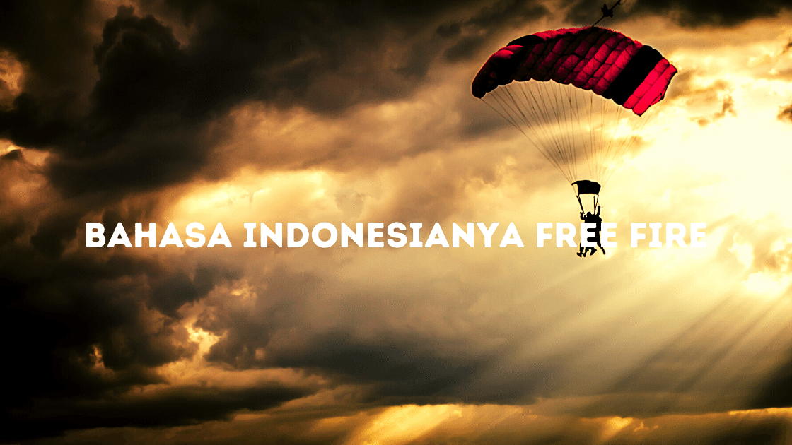 bahasa Indonesianya Free Fire