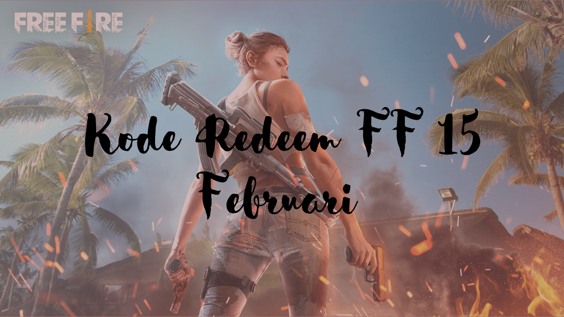 kode redeem FF 15 Februari 2021