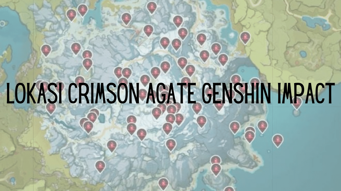 lokasi Crimson Agate Genshin Impact