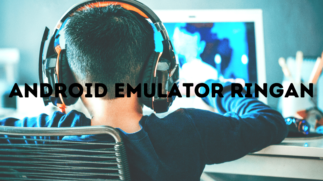android emulator ringan (1)