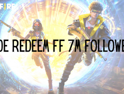 Daftar Kode Redeem FF 7M Followers, Ayo Tukarkan Hadiahnya!