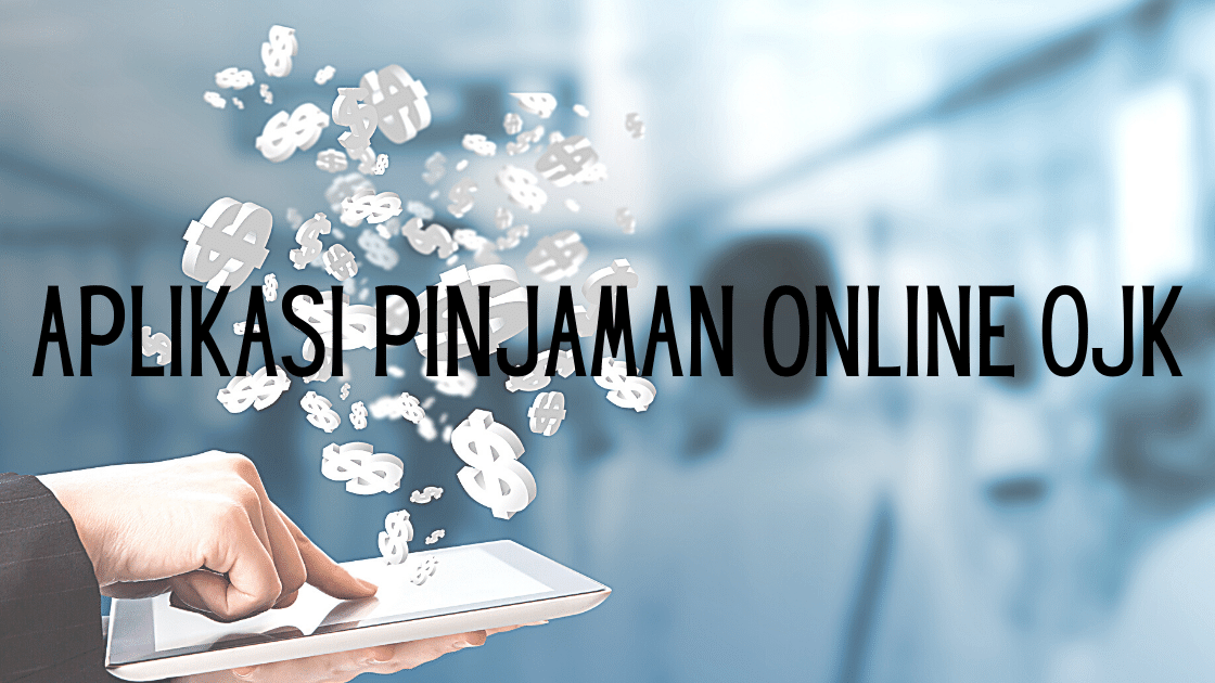 Aplikasi Pinjaman Online OJK